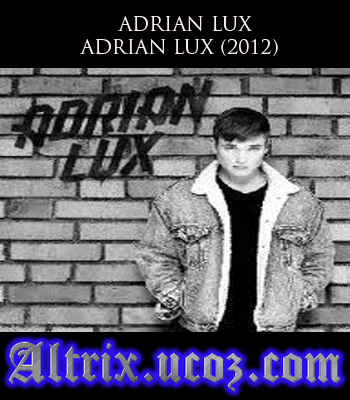 ADRIAN LUX - ADRIAN LUX (2012)