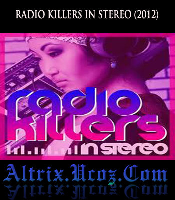 Descarca Radio Killers IN Stereo (2012)