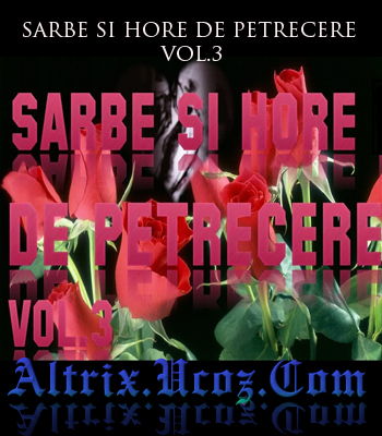 Descarca album SARBE SI HORE DE PETRECERE VOL.3