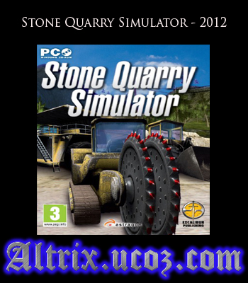 Stone Quarry Simulator - 2012